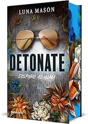 Detonate. Disparo al alma | 9788427055247 | Mason, Luna | Llibreria online de Figueres i Empordà