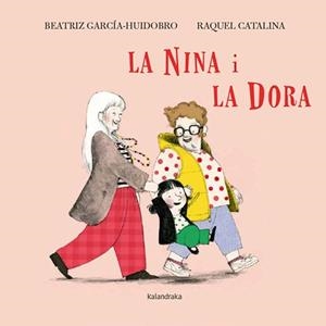 La Nina i la Dora | 9788410387355 | García-Huidobro, Beatriz | Llibreria online de Figueres i Empordà