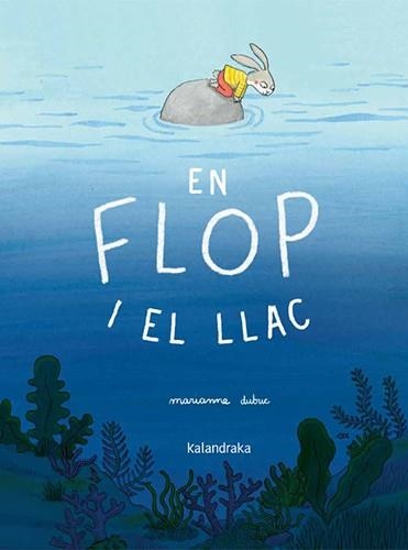 En Flop i el llac | 9788410387409 | Dubuc, Marianne | Llibreria online de Figueres i Empordà