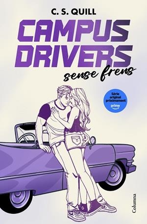 Campus Drivers #01. Sense frens | 9788466435246 | Quill, C. S. | Llibreria online de Figueres i Empordà