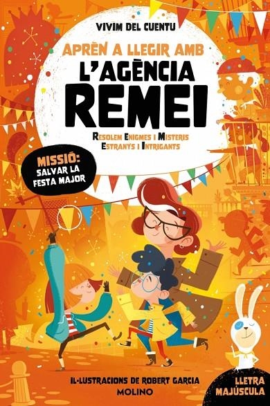 Missió: salvar la festa major (Aprèn a llegir amb l'Agència REMEI 6) | 9788427256590 | Vivim del cuentu | Librería online de Figueres / Empordà