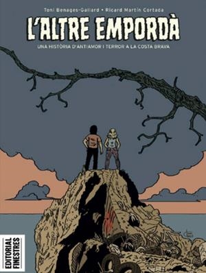 L'ALTRE EMPORDÀ. UNA HISTÒRIA D’ANTIAMOR I TERROR A LA COSTA BRAVA | 9788419523440 | Martin Cortada, Ricard / Benages i Gallard, Toni | Librería online de Figueres / Empordà