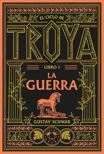 El ciclo de Troya. Libro 1: La guerra | 9791388154096 | Schwab, Gustav | Llibreria online de Figueres i Empordà