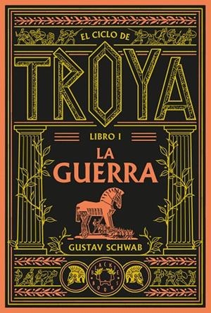 El ciclo de Troya. Libro 1: La guerra | 9791388154096 | Schwab, Gustav | Llibreria online de Figueres i Empordà