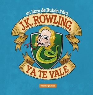 J. K. Rowling, ya te vale | 9788410126602 | Fdez., Rubén | Llibreria online de Figueres i Empordà