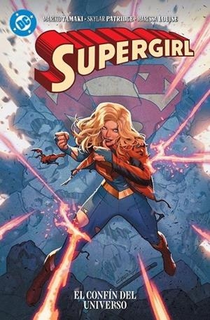 DC PREMIERE. ALL IN. SUPERGIRL: EL CONFIN DEL UNIVERSO | 9791370137946 | Tamaki, Mariko / Patridge, Skylar / Louise, Marissa | Librería online de Figueres / Empordà