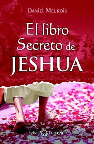 El libro Secreto de Jeshua - Tomo I | 9788494525926 | Meurois, Daniel | Llibreria online de Figueres i Empordà