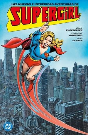 ARCHIVOS DC. LAS NUEVAS E INTREPIDAS AVENTURAS DE SUPERGIRL | 9791370138035 | Kupperberg, Paul / Infantino, Carmine | Librería online de Figueres / Empordà