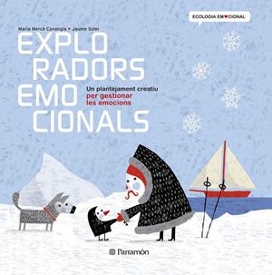 EXPLORADORS EMOCIONALS | 9788434238374 | Conangle, Maria Mercè/Soler,Jaume | Llibreria online de Figueres i Empordà