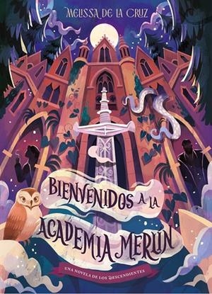 Los Descendientes. Bienvenidos a la Academia Merlín | 9791387901745 | Disney/Cruz, Melissa de la | Llibreria online de Figueres i Empordà