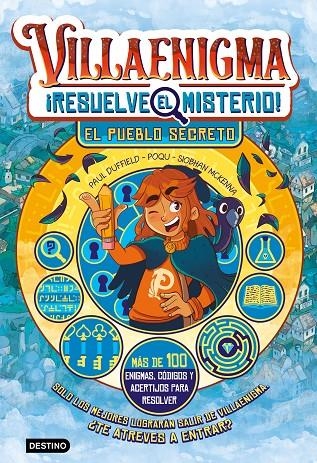 Villaenigma. Resuelve el misterio #01. El pueblo secreto | 9788408322443 | Duffield, Poqu, Siobhan McKenna, Paul | Llibreria online de Figueres i Empordà