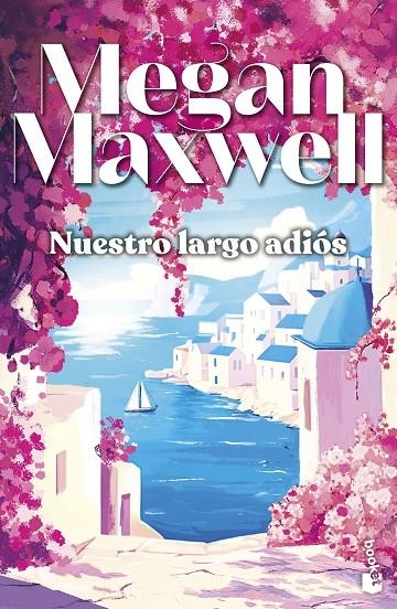 Nuestro largo adiós | 9788408323297 | Maxwell, Megan | Llibreria online de Figueres i Empordà