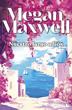 Nuestro largo adiós | 9788408323297 | Maxwell, Megan | Llibreria online de Figueres i Empordà