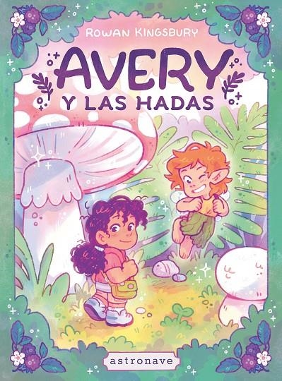 AVERY Y LAS HADAS | 9788467983869 | ROWAN KINGSBURY | Llibreria online de Figueres i Empordà