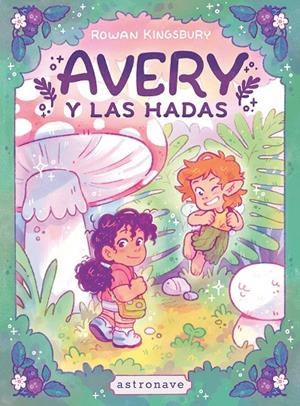 AVERY Y LAS HADAS | 9788467983869 | ROWAN KINGSBURY | Llibreria online de Figueres i Empordà