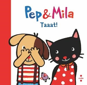 Pep & Mila. Taaat! | 9788466157896 | Kawamura, Yayo | Llibreria online de Figueres i Empordà