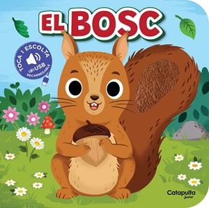 Toca i Escolta: El bosc | 9788419987617 | Els editors de Catapulta | Librería online de Figueres / Empordà