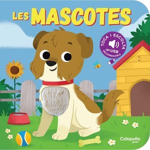 Toca i escolta: Les mascotes | 9788419987631 | Els editors de Catapulta | Librería online de Figueres / Empordà