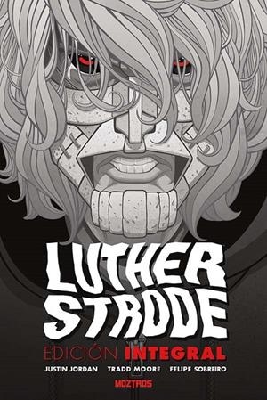 Luther Strode: Edición integral | 9791387953430 | Justin Jordan, Tradd Moore | Llibreria online de Figueres i Empordà