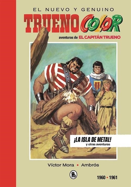 El nuevo y genuino Trueno Color. Aventuras de El capitán Trueno #05. 1960-1961 ¡LA ISLA DE METAL! | 9788402444998 | Mora, Victor/Ambros | Llibreria online de Figueres i Empordà