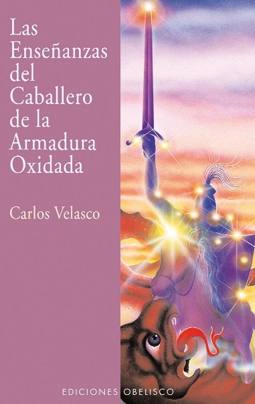 Las enseñanzas del caballero de la armadura oxidada | 9788477208594 | VELASCO, CARLOS | Llibreria online de Figueres i Empordà