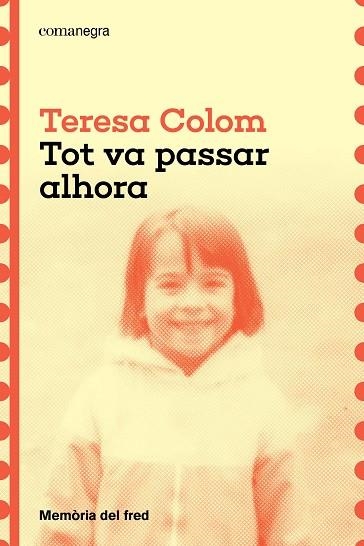 Tot va passar alhora | 9788410161788 | Colom, Teresa | Llibreria online de Figueres i Empordà