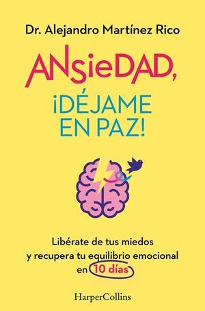 Ansiedad, ¡déjame en paz! | 9788419809834 | Martínez Rico, Dr. Alejandro | Librería online de Figueres / Empordà