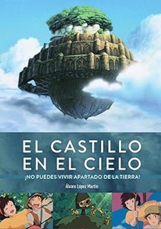 El castillo en el cielo. ¡No puedes vivir apartado de la Tierra! | 9791387995348 | López Martín, Álvaro | Llibreria online de Figueres i Empordà