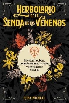 HERBOLARIO DE LA SENDA DE LOS VENENOS | 9781644119310 | Michael, Coby | Llibreria online de Figueres i Empordà