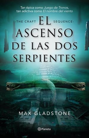 El ascenso de las dos serpientes (THE CRAFT SEQUENCE #02) | 9788408210580 | Gladstone, Max | Librería online de Figueres / Empordà
