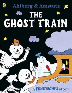 Funnybones: The Ghost Train | 9780140566819 | Ahlberg, Allan / Amstutz, Andre | Llibreria online de Figueres i Empordà