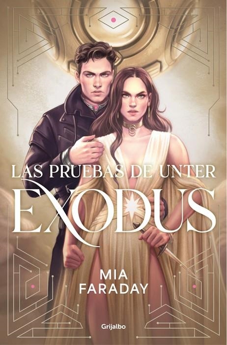 Las Pruebas de Unter: Exodus (Trilogía de Unter 3) | 9788425374685 | Faraday, Mia | Llibreria online de Figueres i Empordà