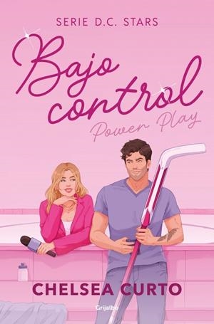 Bajo control (Serie D. C. Stars 2) | 9788425373435 | Curto, Chelsea | Librería online de Figueres / Empordà