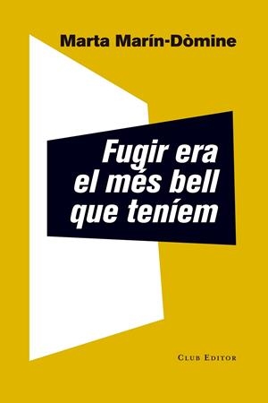 Fugir era el més bell que teníem | 9788473292337 | Marín-Dòmine, Marta | Llibreria online de Figueres i Empordà