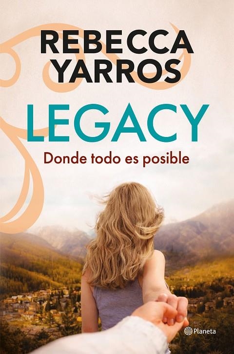 Legacy. Donde todo es posible #02 | 9788408322795 | Yarros, Rebecca | Llibreria online de Figueres i Empordà