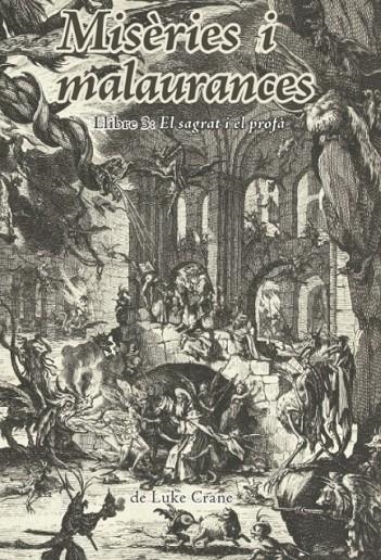 Joc de rol: Misèries i malaurances. Llibre 3: El sagrat i el profà | 9788412944235 | Luke, Crane | Llibreria online de Figueres i Empordà