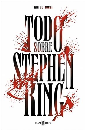 Todo sobre Stephen King | 9788401037368 | Bosi, Ariel | Llibreria online de Figueres i Empordà