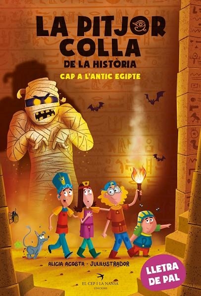 La pitjor colla de la història. Cap a l'antic Egipte | 9788419747297 | Acosta, Alicia | Llibreria online de Figueres i Empordà