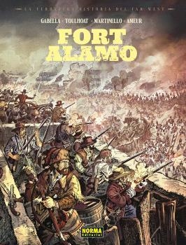 LA VERDADERA HISTORIA DEL FAR WEST: FORT ALAMO | 9788467985566 | AMEUR/GABELLA/TOULHOAT/MATINELLO | Llibreria online de Figueres i Empordà
