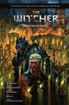 THE WITCHER DE ANDRZEJ SAPKOWSKI: EL ÚLTIMO DESEO #04. UNA CUESTIÓN DE PRECIO | 9788467982916 | ANDREJ SAPKOWSKI/MONTI, IGOR/MARTA KRAJEWSKA/STEFAN KIELBASIEWICZ/MATTEO BELLISARIO | Llibreria online de Figueres i Empordà