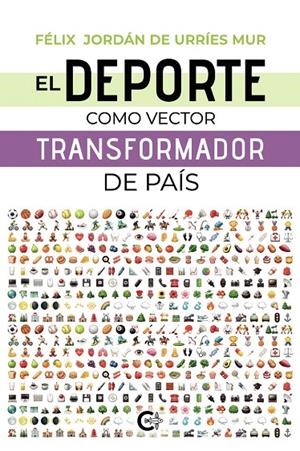 EL DEPORTE COMO VECTOR TRANSFORMADOR DE PAIS | 9791388393235 | De Urries Mur, Felix Jordan | Librería online de Figueres / Empordà