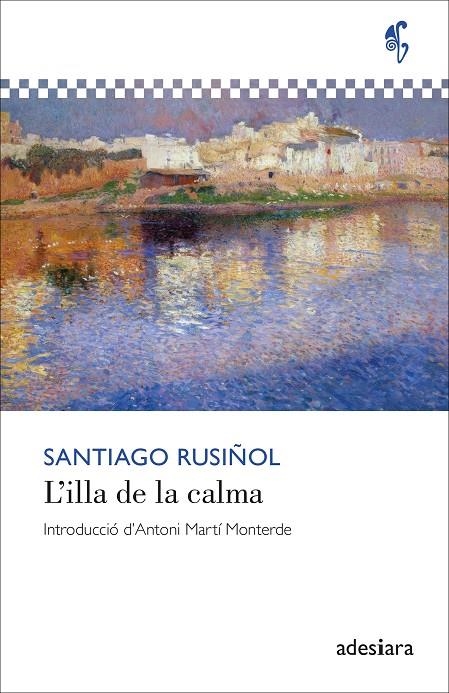 L’illa de la calma | 9788419908438 | Rusiñol, Santiago | Llibreria online de Figueres i Empordà