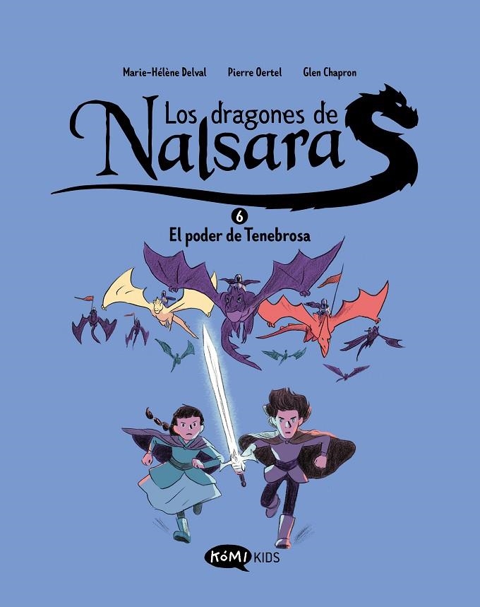 Los dragones de Nalsara #06. El poder de Tenebrosa | 9791387744144 | Delval, Marie-Hélène/Oertel, Pierre | Llibreria online de Figueres i Empordà