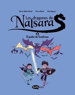 Los dragones de Nalsara #06. El poder de Tenebrosa | 9791387744144 | Delval, Marie-Hélène/Oertel, Pierre | Llibreria online de Figueres i Empordà