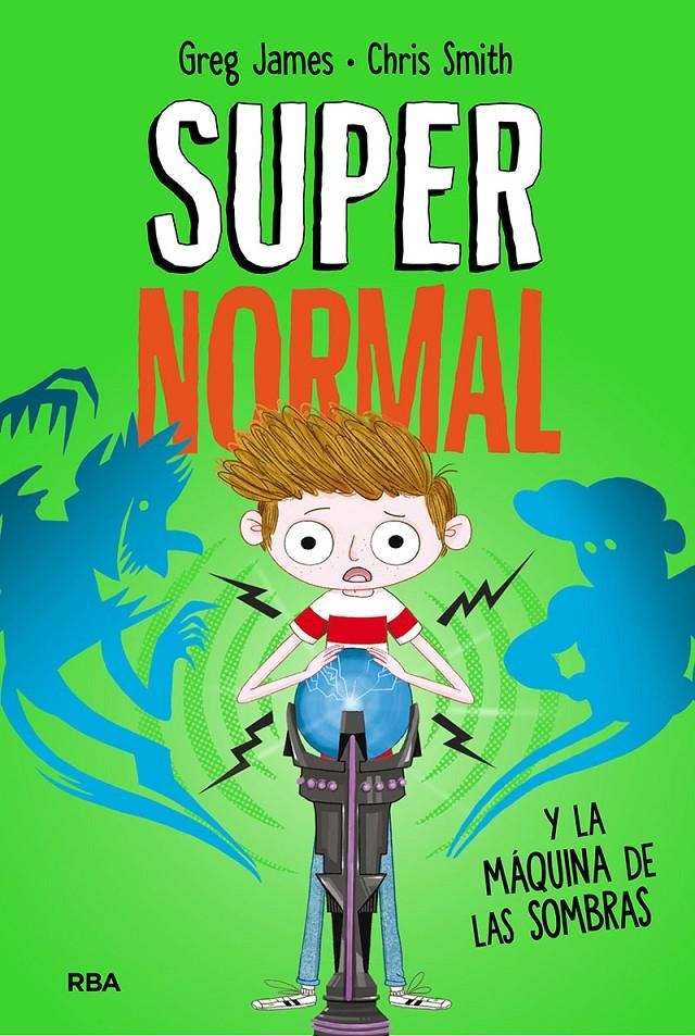 Supernormal y la máquina de la sombras (Supernormal #03) | 9788427216297 | James Greg/Smith Chris | Llibreria online de Figueres i Empordà