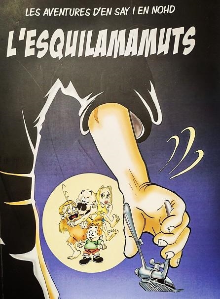 LES AVENTURES D'EN SAY I EN NOHD #06. L'ESQUILAMAMUTS | 9999900003529 | Gañil, Pol | Librería online de Figueres / Empordà