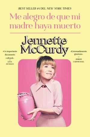 Me alegro de que mi madre haya muerto | 9788419130983 | McCurdy, Jennette | Librería online de Figueres / Empordà