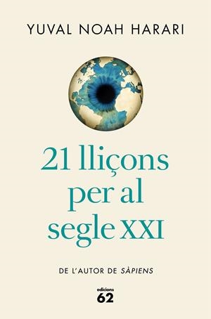 21 lliçons per al segle XXI (edició rústica) | 9788429777826 | Noah Harari, Yuval | Llibreria online de Figueres i Empordà