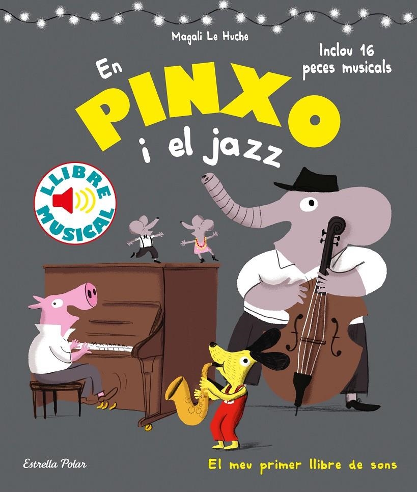 En Pinxo i el jazz. Llibre musical | 9788491376996 | Le Huche, Magali | Llibreria online de Figueres i Empordà