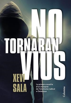 No tornaran vius | 9788466425278 | Sala Puig, Xevi | Librería online de Figueres / Empordà
